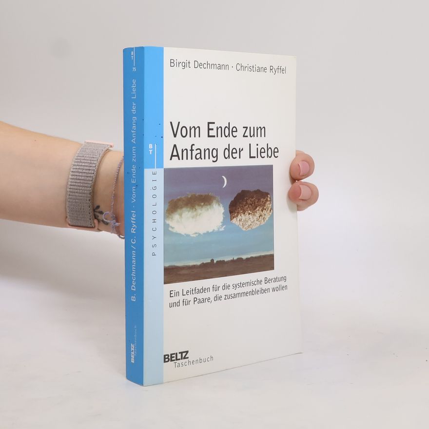 Birgit Dechmann Vom Ende zum Anfang der Liebe