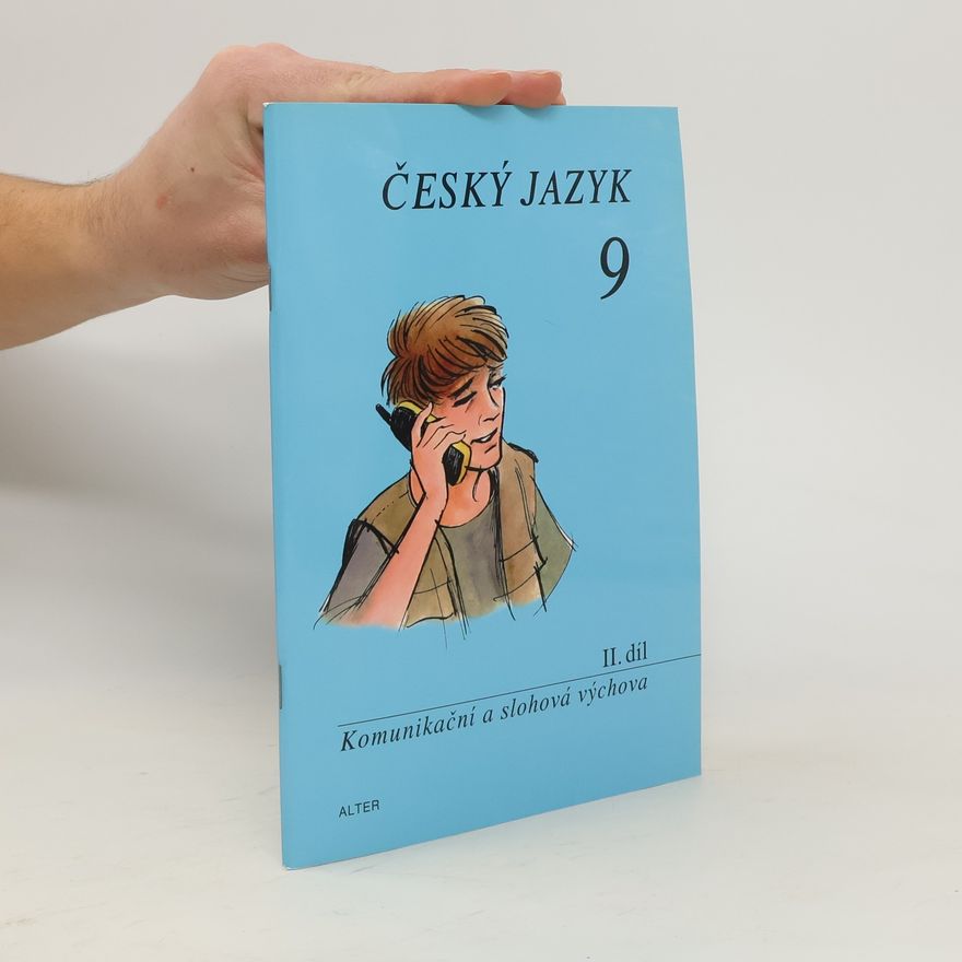 Miroslava Horáčková Český jazyk 9 II.díl Komunikační a slohová výchova