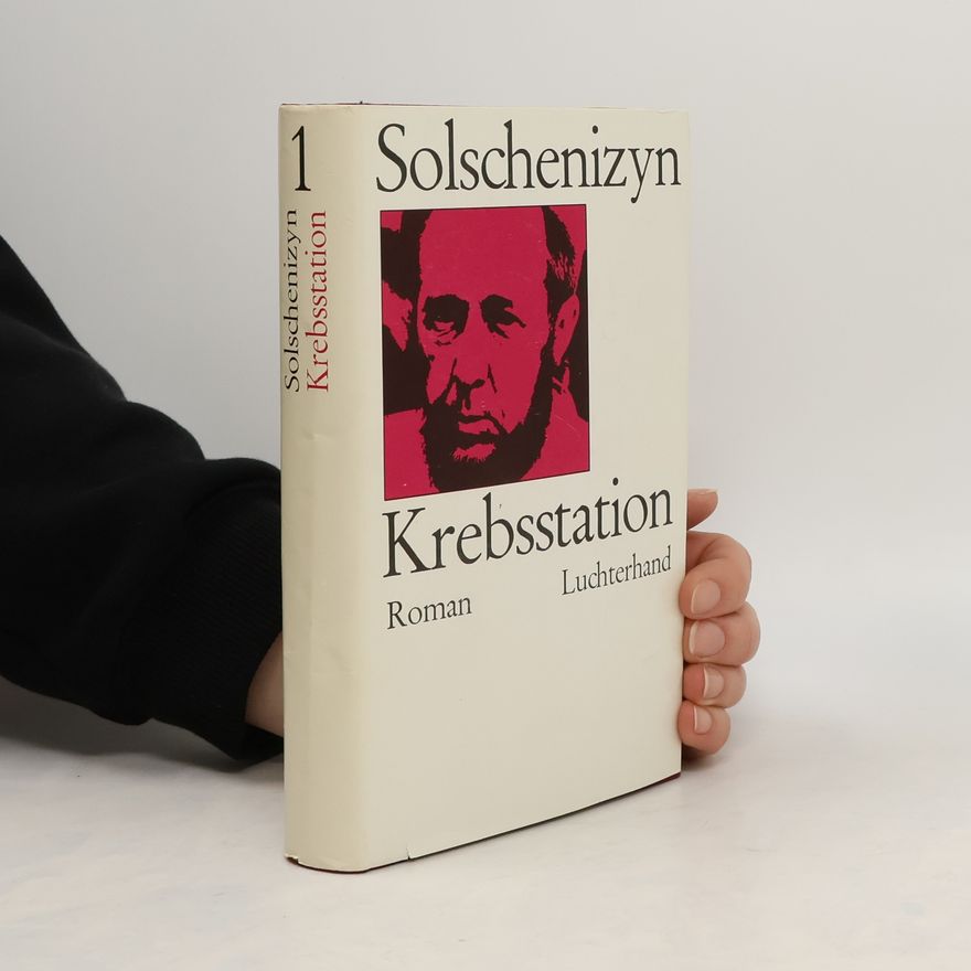 Alexander Issajewitsch Solschenizyn Solschenizyn Krebsstation 1