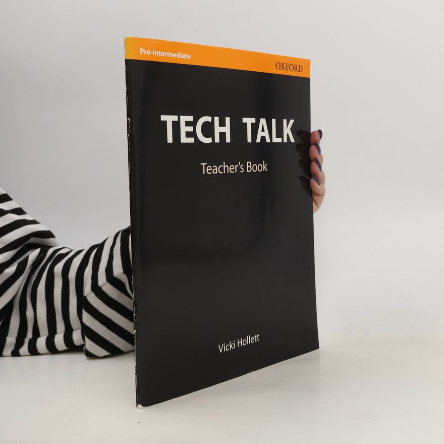 Vicki Hollett Tech talk. Pre-Intermediate. Teacher's Book