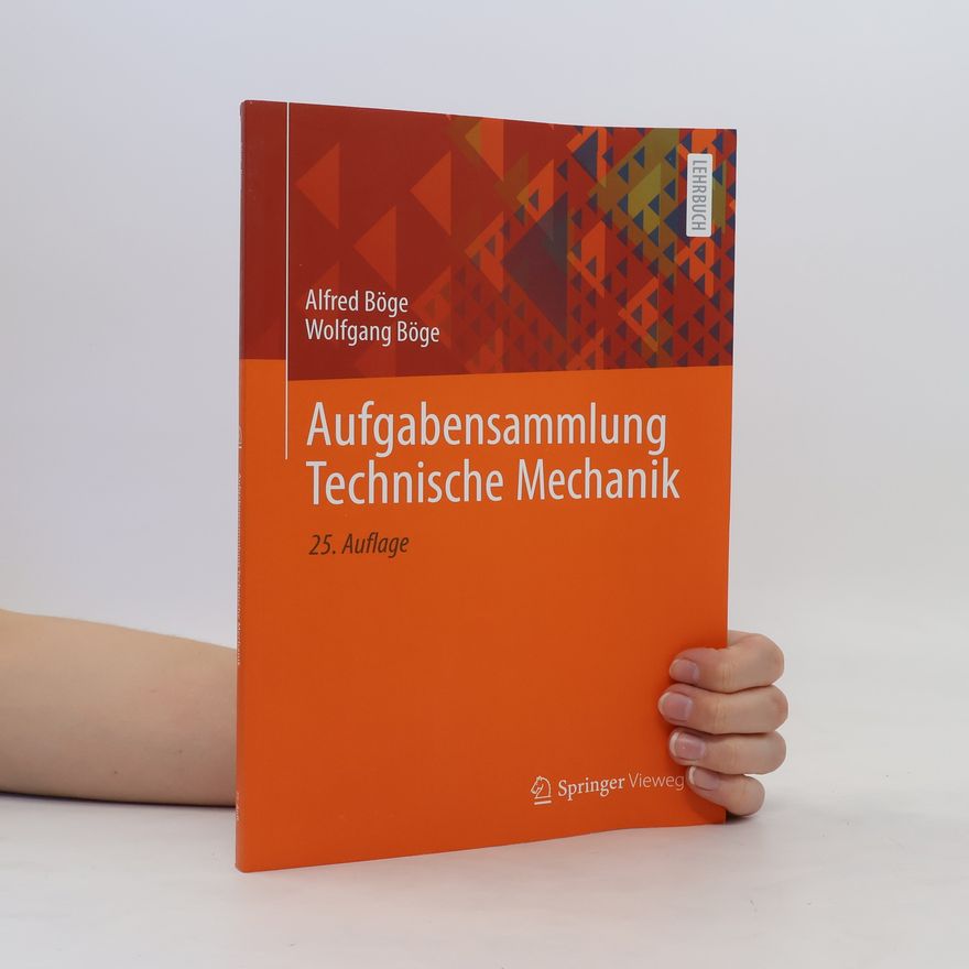 Alfred Böge Aufgabensammlung Technische Mechanik