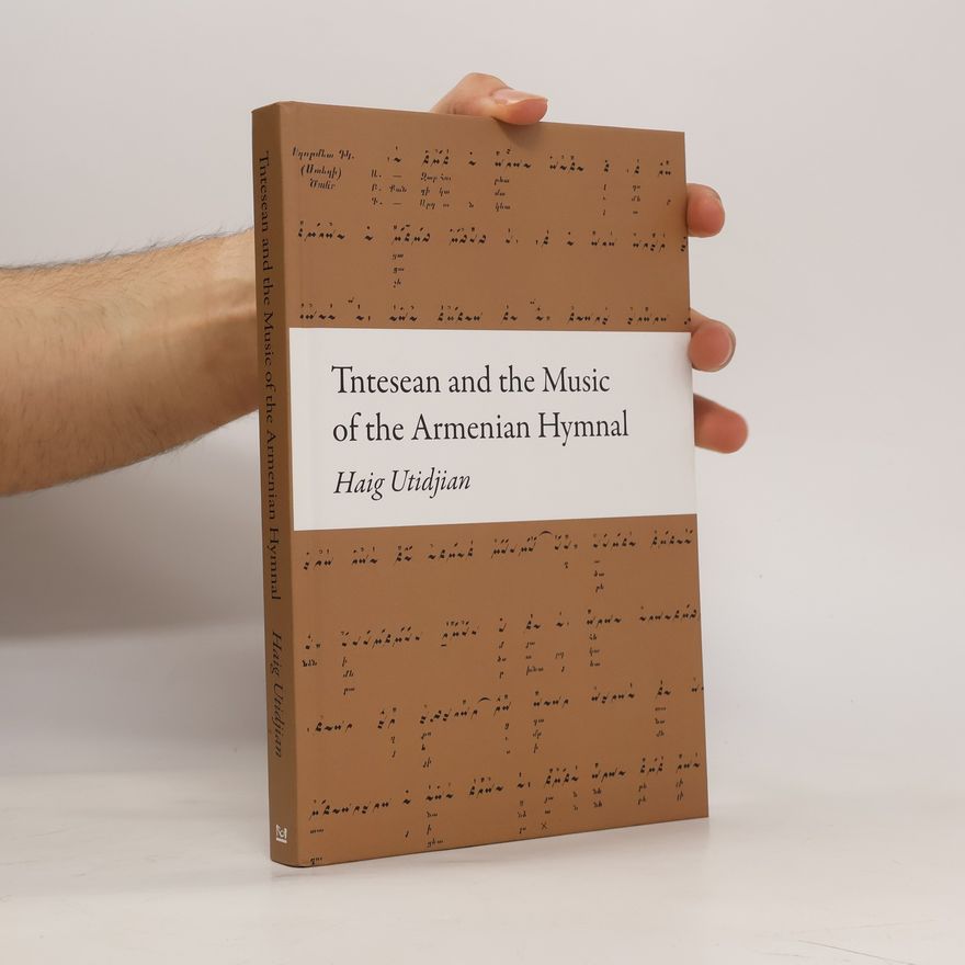 Haig Utidjian Tntesean and the music of the Armenian hymnal