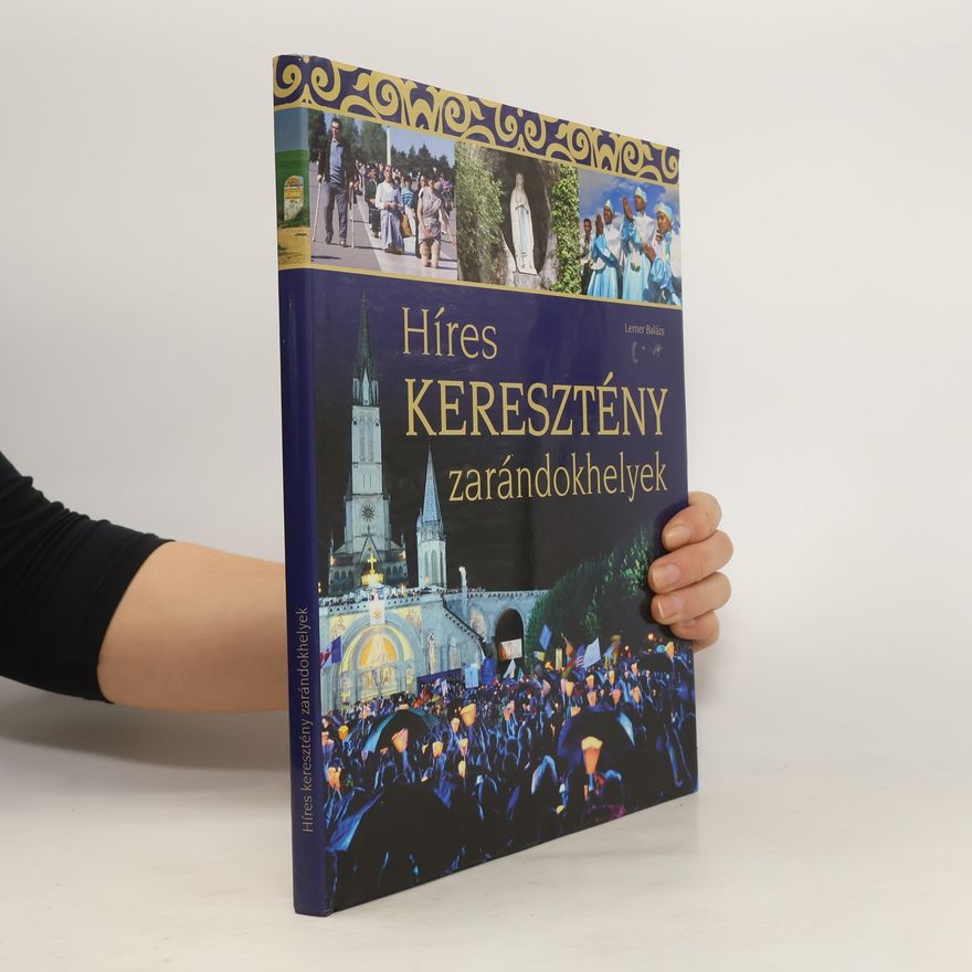 Lerner Balázs Híres keresztény zarándokhelyek