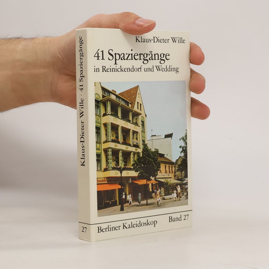 Klaus Dieter Wille 41 Spaziergänge in Reinickendorf und Wedding