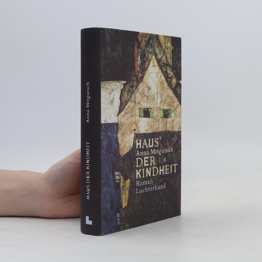 Anna Mitgutsch Haus der Kindheit