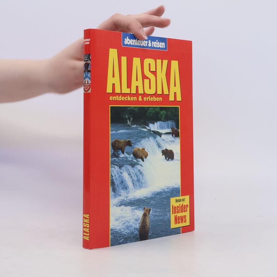 Dieter Kreutzkamp Alaska entdecken & erleben