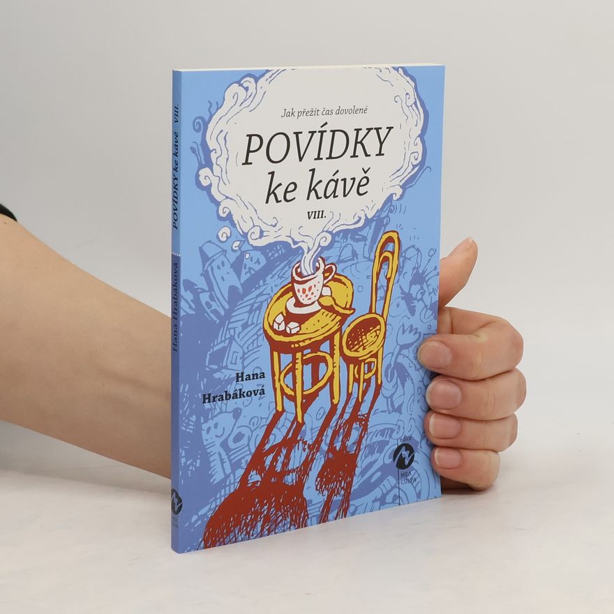 Hana Hrabáková Povídky ke kávě. VIII., Jak přežít čas dovolené