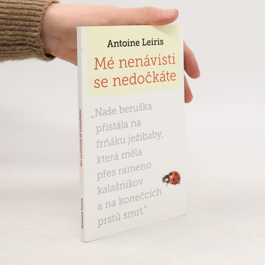 Antoine Leiris Mé nenávisti se nedočkáte