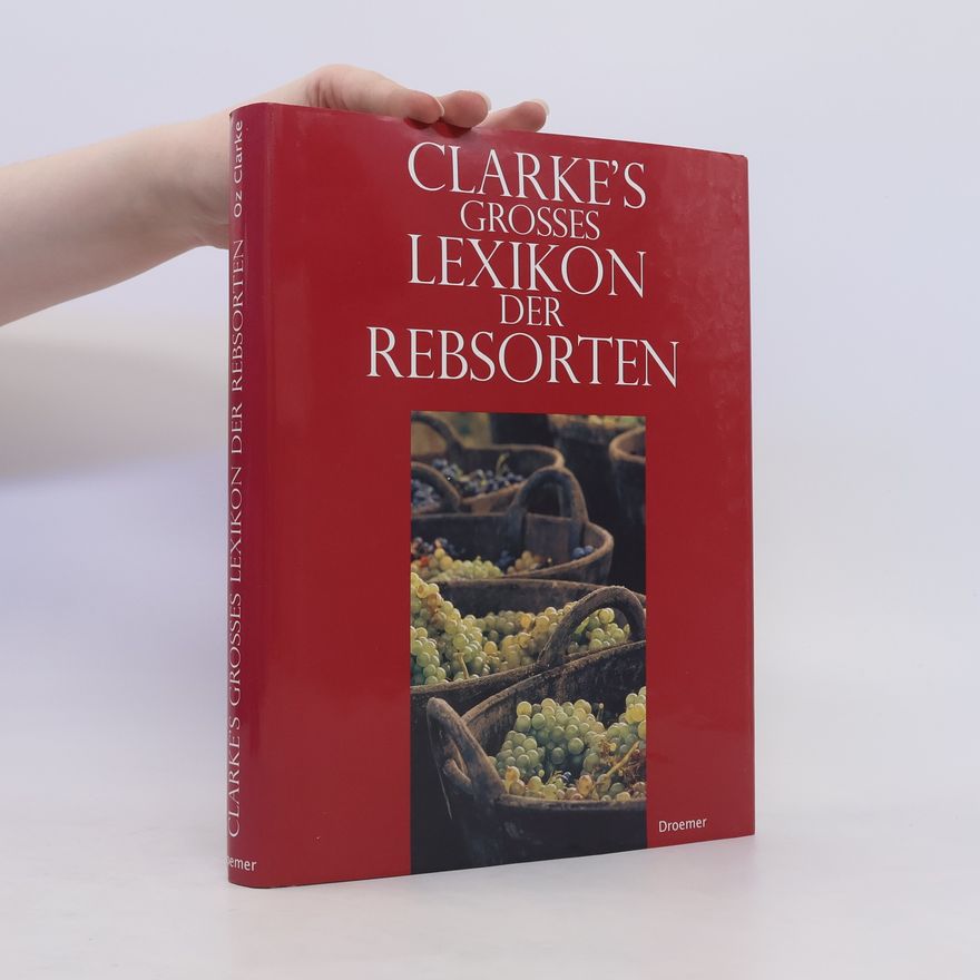 Oz Clarke Clarke's grosses Lexikon der Rebsorten