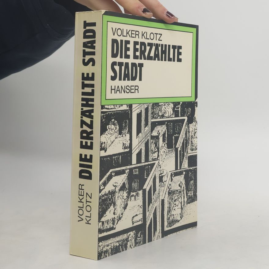 Volker Klotz Die erzählte Stadt