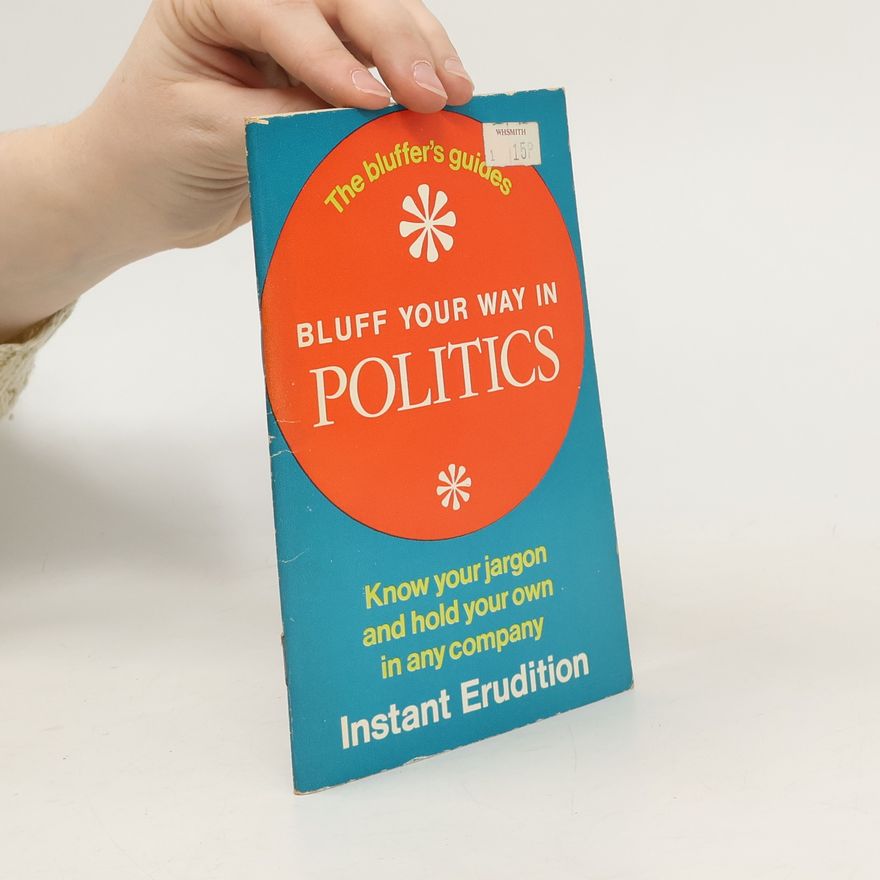 Kolektiv autorů Bluff Your Way in Politics