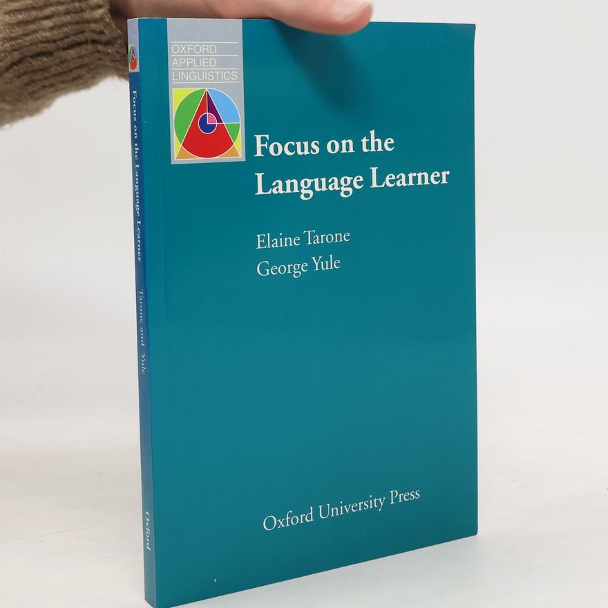 Elaine Tarone Focus on the Language Learner