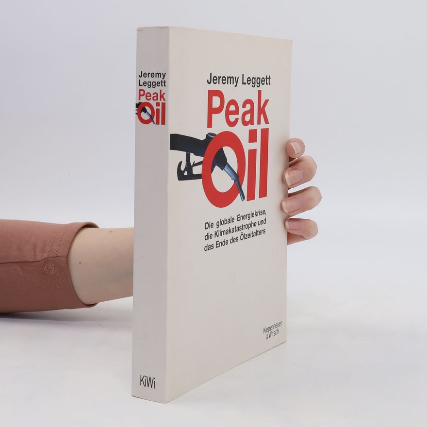 Jeremy K. Leggett Peak oil