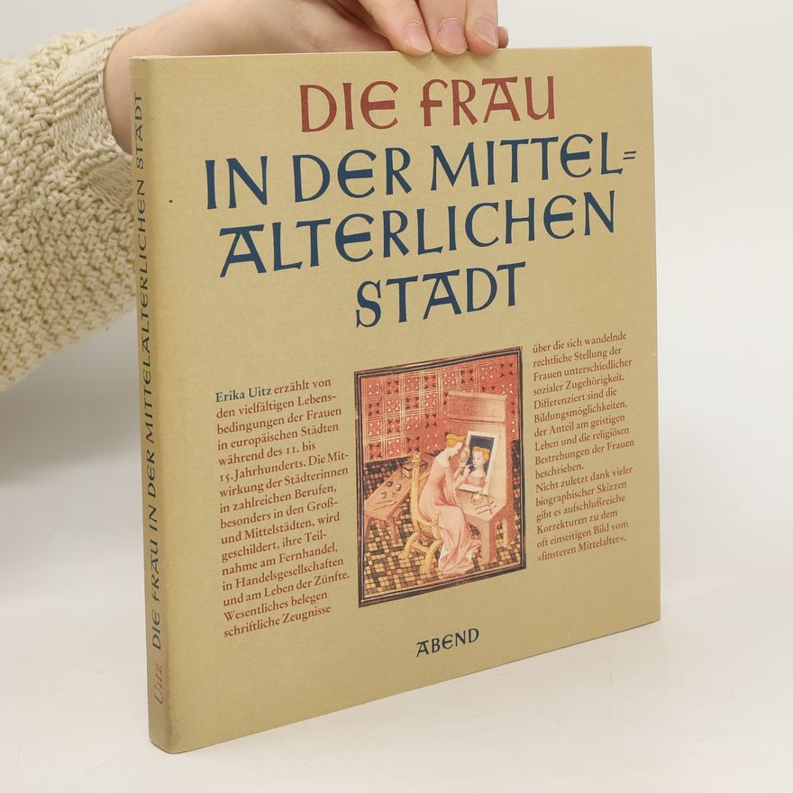 Erika Uitz Die Frau in der mittelalterlichen Stadt