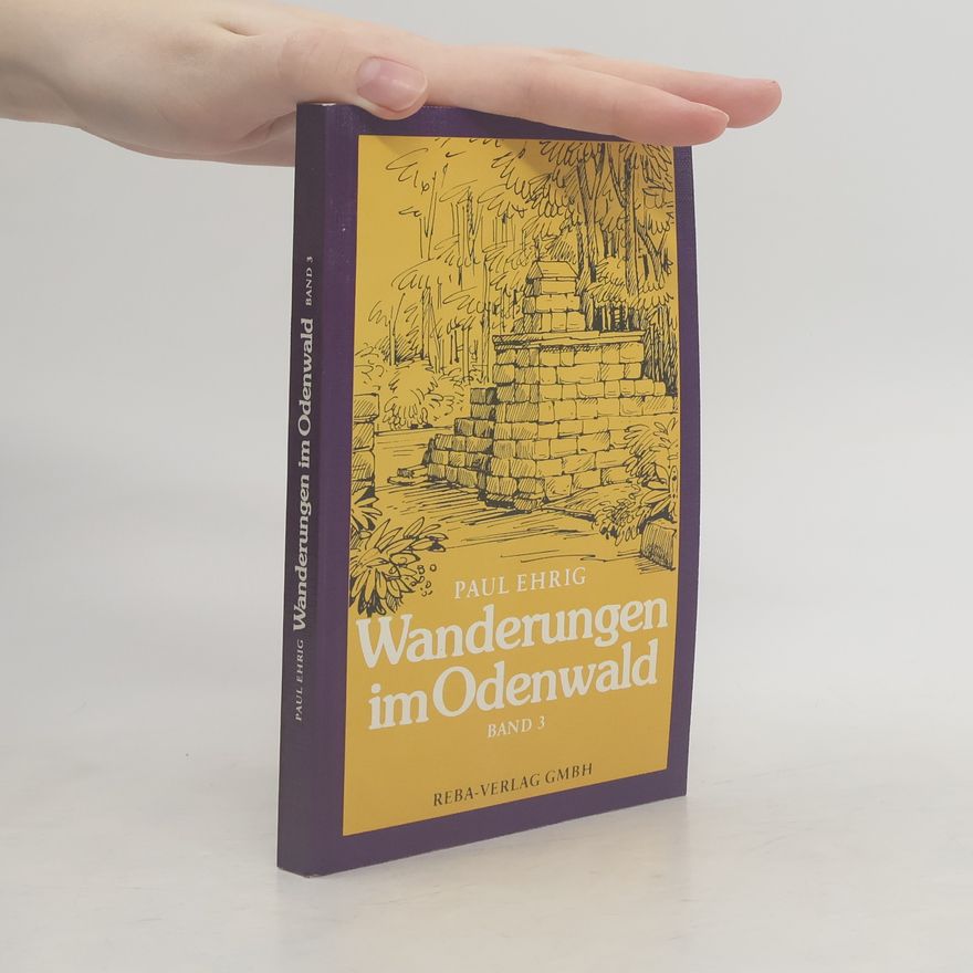 Paul Ehrig Wanderungen im Odenwald