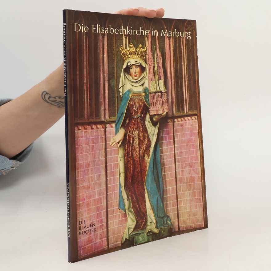Eberhard Leppin Die Elisabethkirche in Marburg an der Lahn