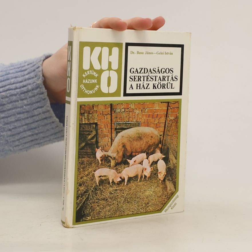 Gelei István Gazdaságos sertéstartás a ház körül