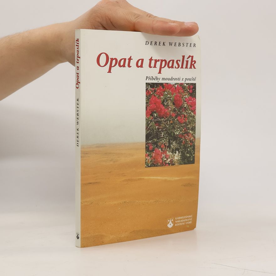 Derek Webster Opat a trpaslík: Příběhy moudrosti z pouště
