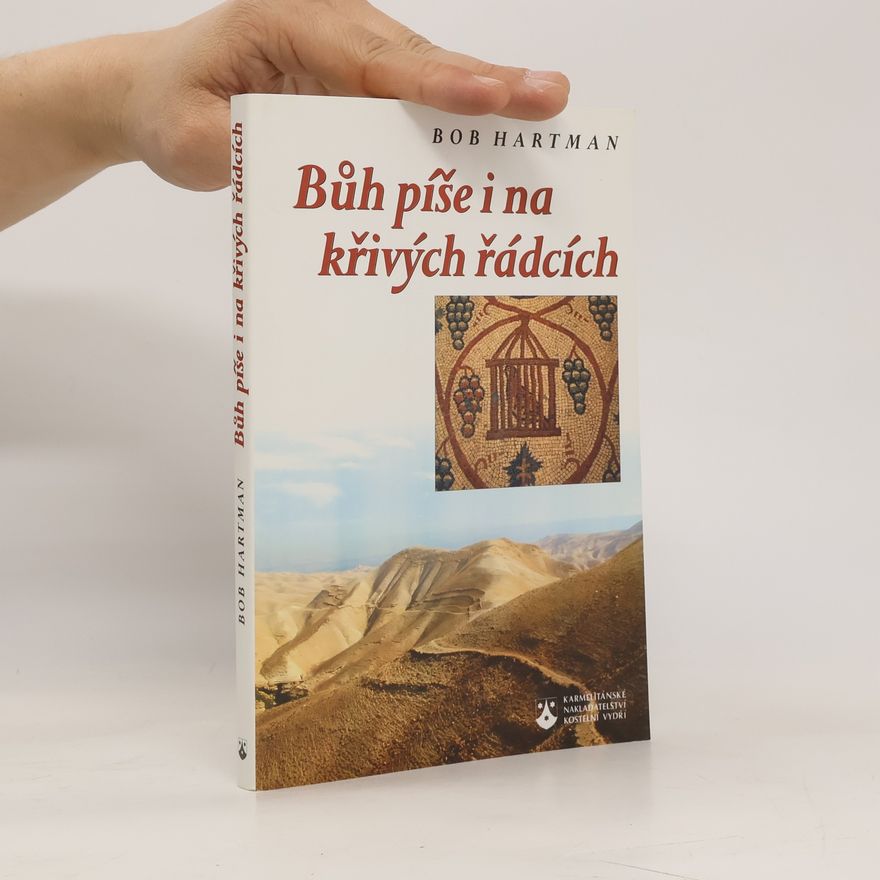 Bob Hartman Bůh píše i na křivých řádcích
