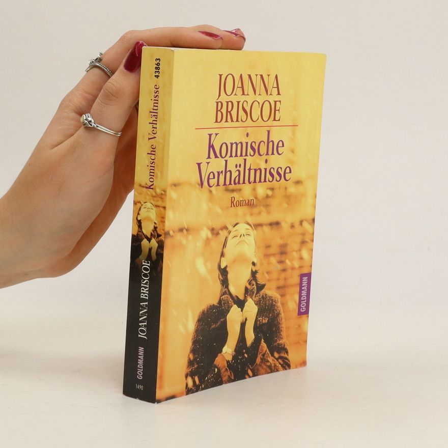 Joanna Briscoe Komische Verhältnisse