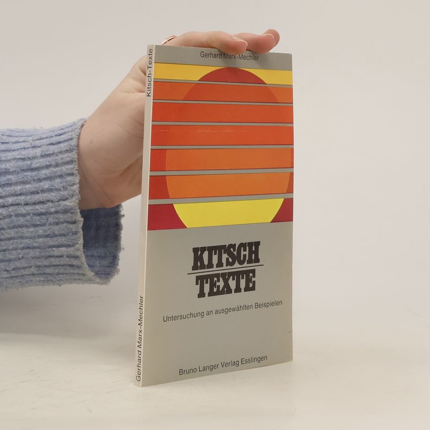 Gerhard Marx-Mechler Kitsch-Texte