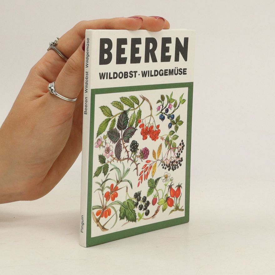 Heinz Scheibenpflug Beeren, Wildobst, Wildgemüse