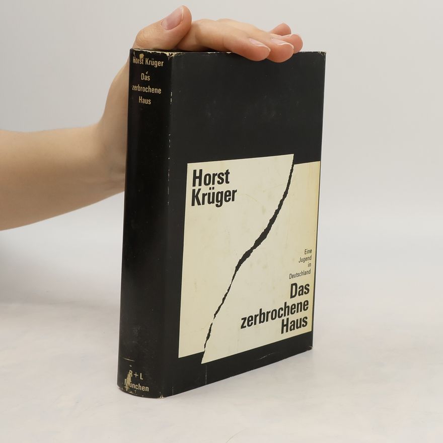 Horst Krüger Das zerbrochene Haus