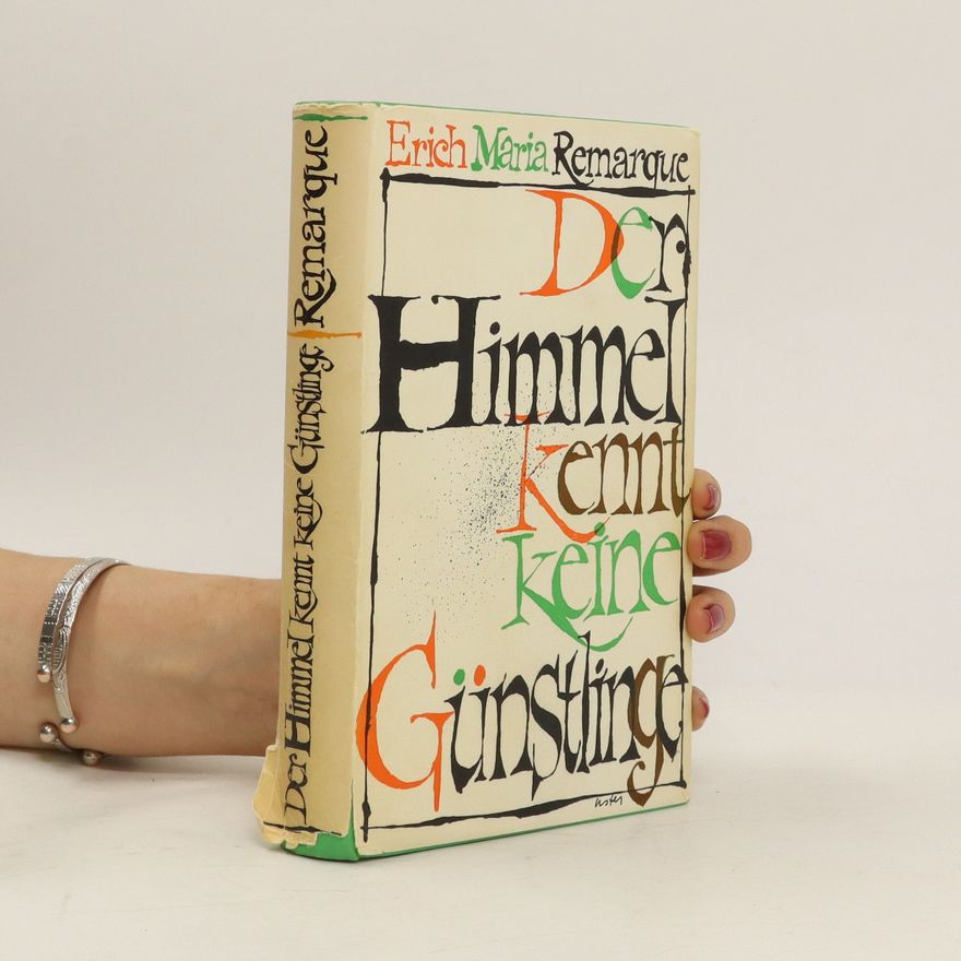 Erich Maria Remarque Der Himmel kennt keine Günstlinge
