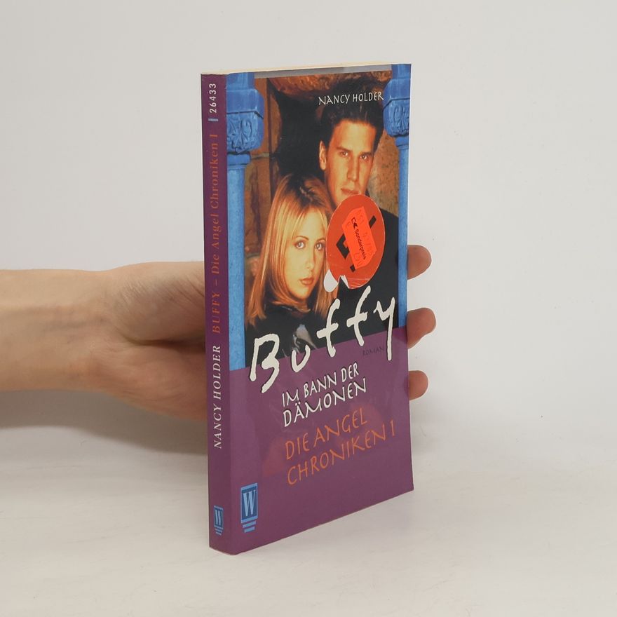 Nancy Holder Die Angel Chroniken I. Buffy, im Bann der Dämonen