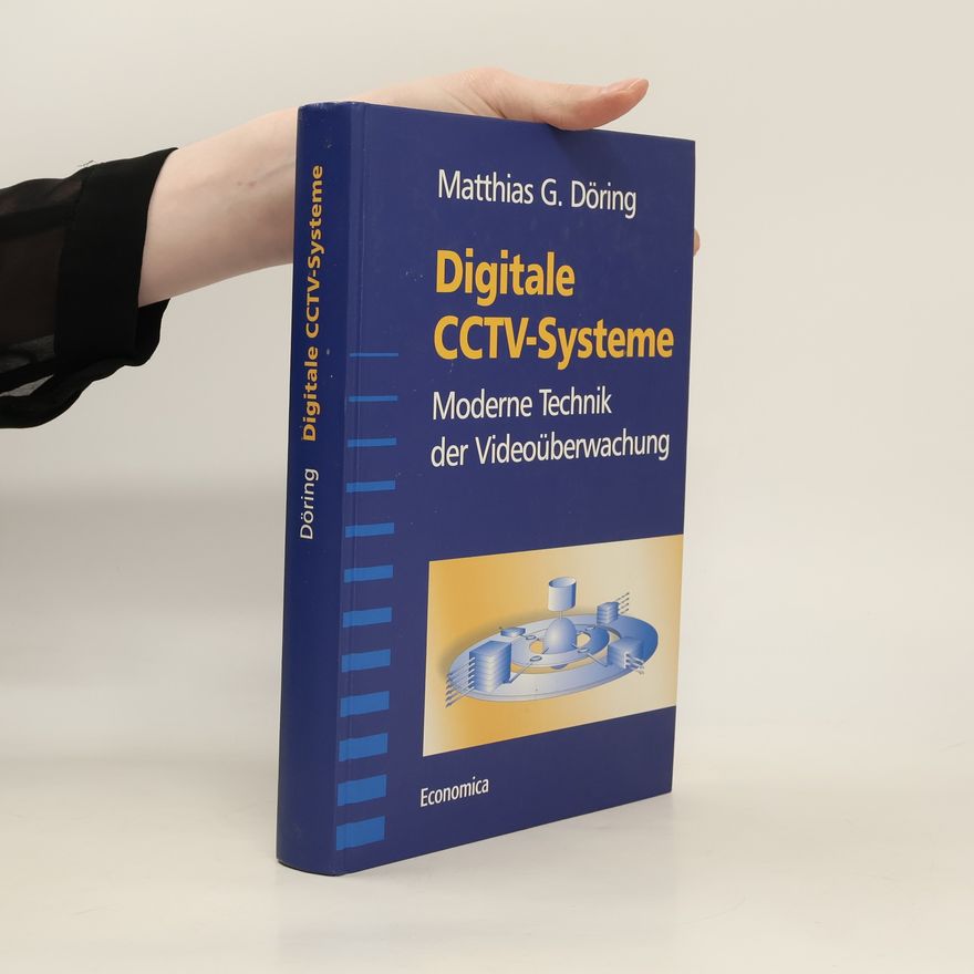 Matthias G. Döring Digitale CCTV-Systeme