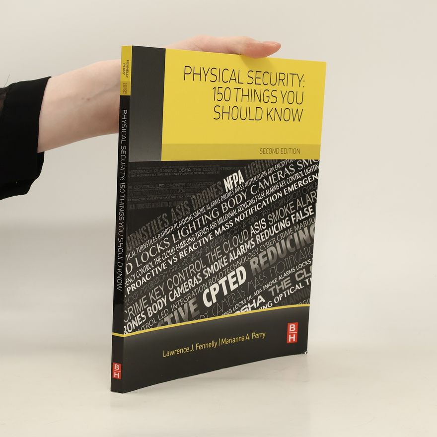 Lawrence J Fennelly Physical Security: 150 Things You Should Know