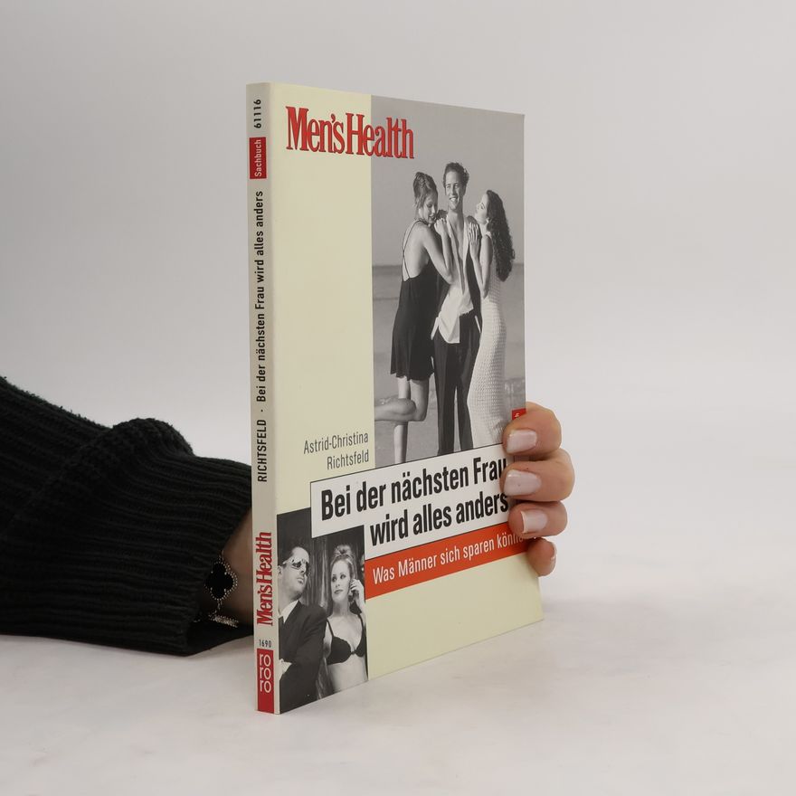 Astrid Christina Richtsfeld Bei der nächsten Frau wird alles anders