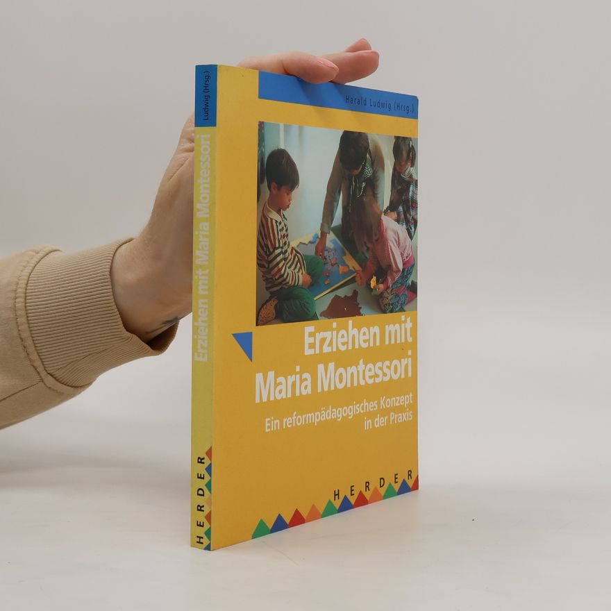 Harald Ludwig Erziehen mit Maria Montessori