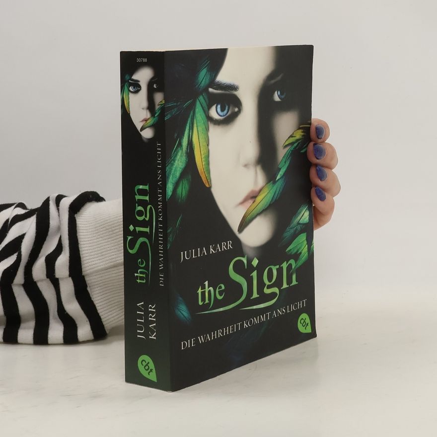 Julia Karr The Sign - Die Wahrheit kommt ans Licht