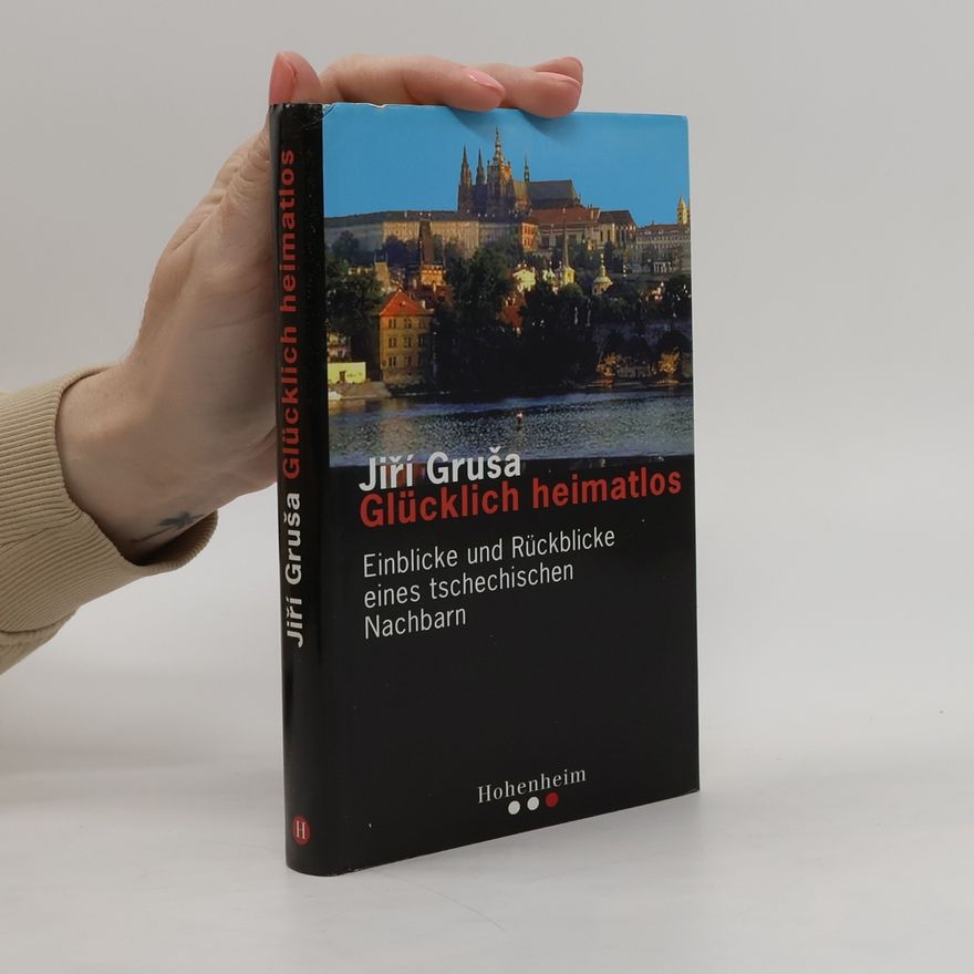 Jiří Gruša Glücklich heimatlos