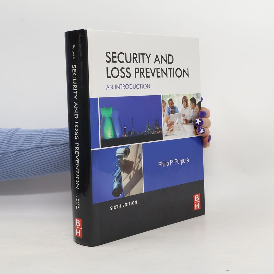 Philip P Purpura Security and Loss Prevention