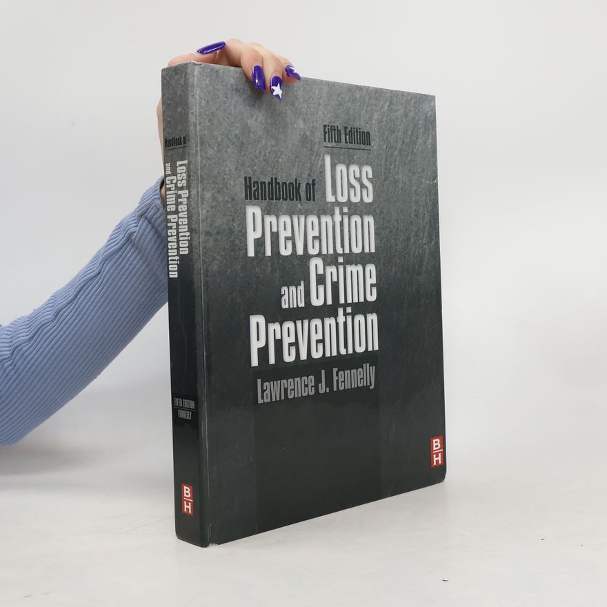 Lawrence J Fennelly Handbook of Loss Prevention and Crime Prevention