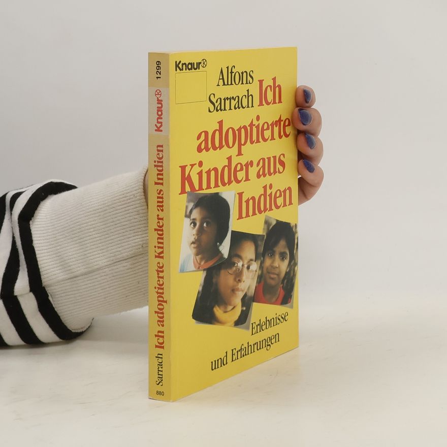 Alfons Sarrach Ich adoptierte Kinder aus Indien