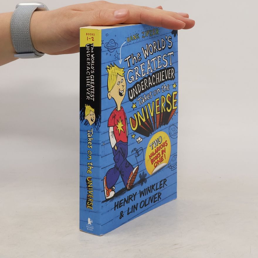 Lin Oliver Hank Zipzer, the World's Greatest Underachiever Takes on the Universe