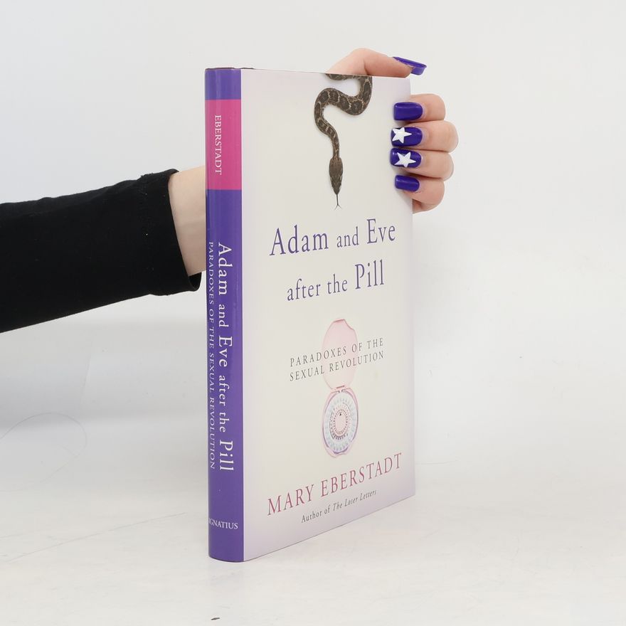 Eberstadt Mary Adam and Eve After the Pill