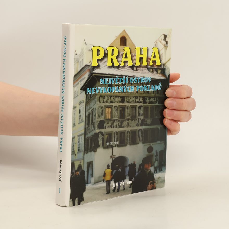 Jiří Zeman Praha, největší ostrov nevykopaných pokladů