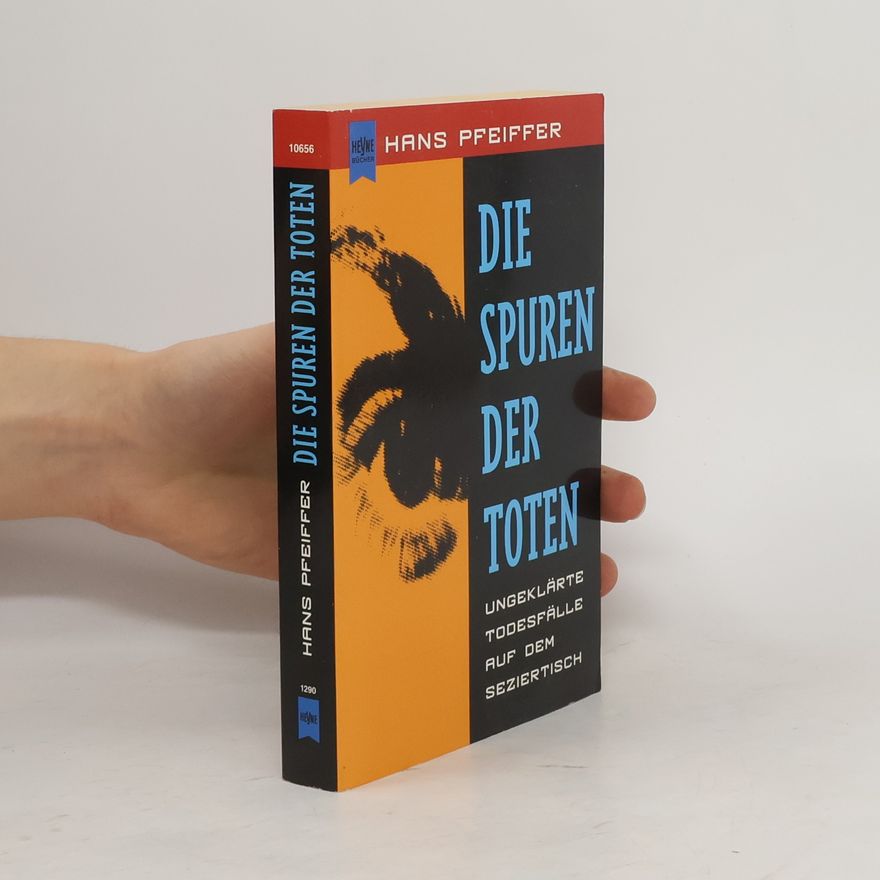 Hans Pfeiffer Die Spuren der Toten