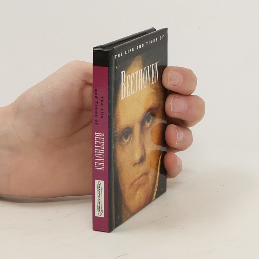 Various authors The Life and Times of Beethoven