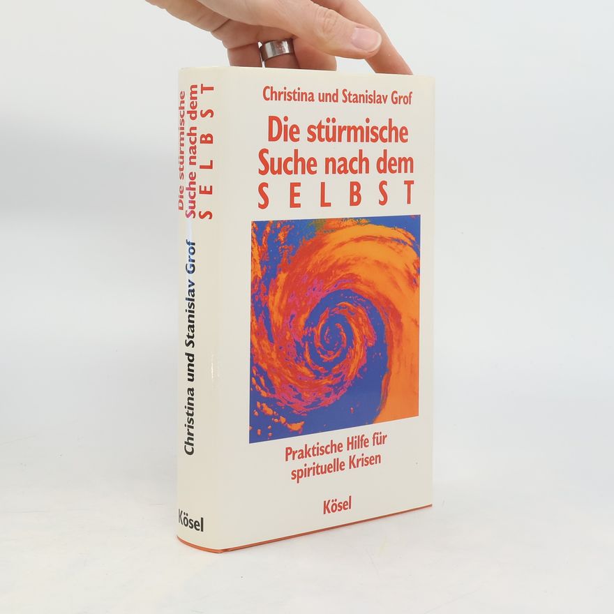 Stanislav Grof Die stürmische Suche nach dem Selbst