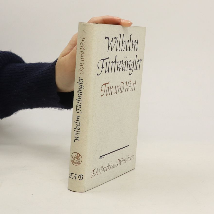 Wilhelm Furtwängler Ton und Wort