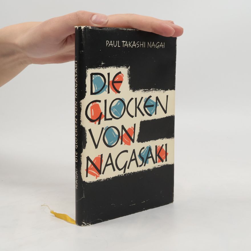 Takaši Nagai Die Glocken von Nagasaki
