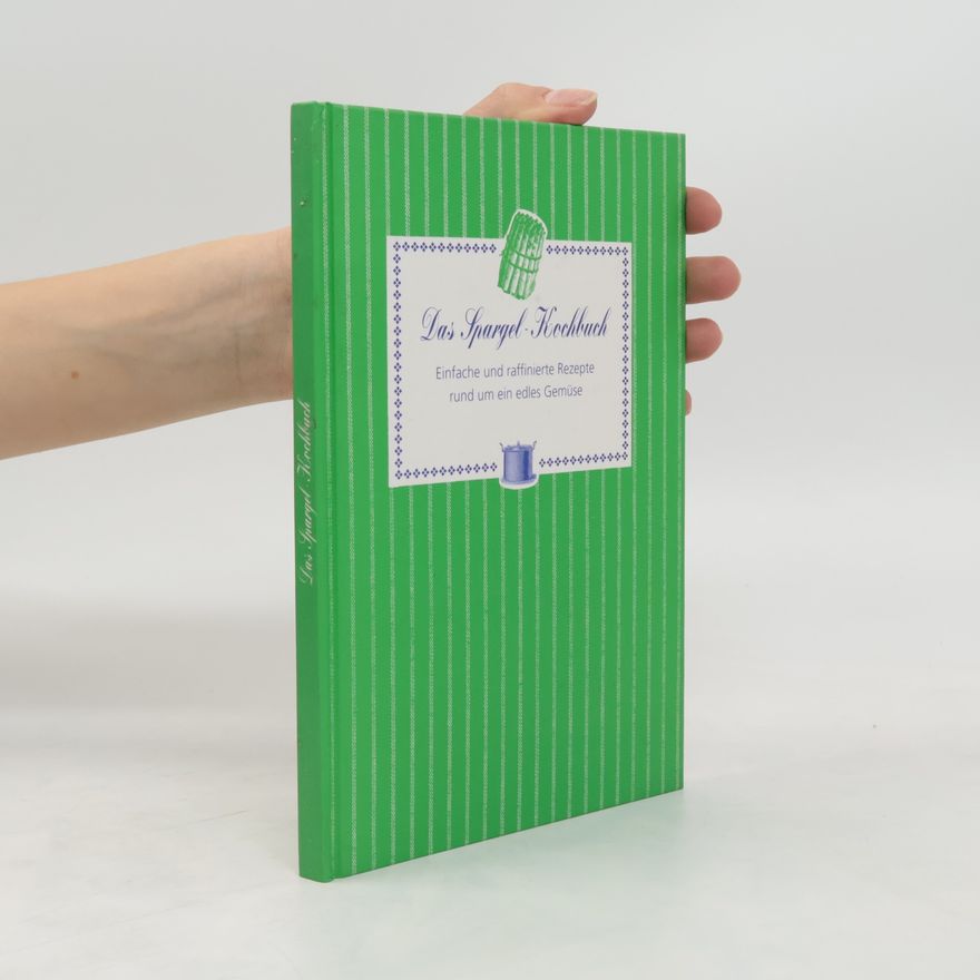 Elisabeth Schulte Huxel Das Spargel-Kochbuch