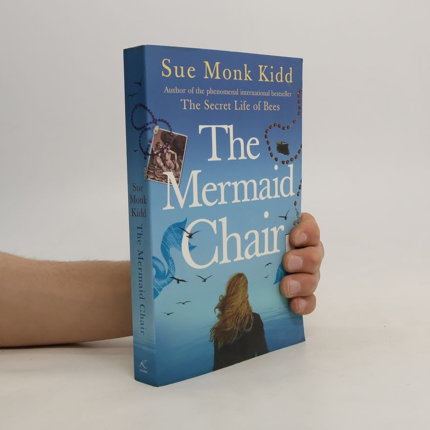 Sue Monk Kidd The Mermaid Chair