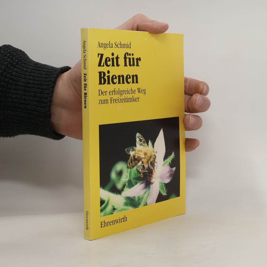 Angela Schmid Zeit für Bienen