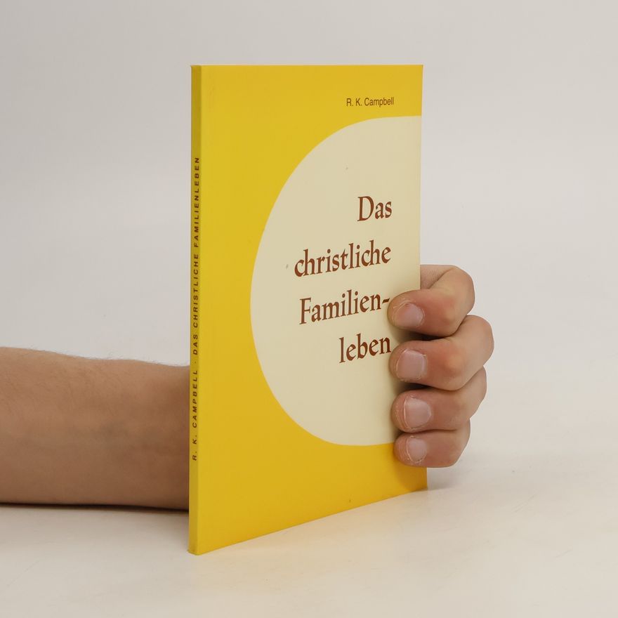 R. K. Campbell Das christliche Familienleben